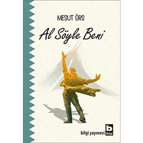 Al Söyle Beni - Mesut Örs