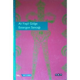 AL-YEŞİL GÖLGE ESTERGON SANCAĞI - M.SABRI KOZ