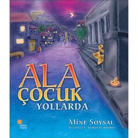 Ala Çocuk Yollarda - Mine Soysal