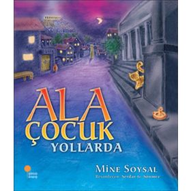 Ala Çocuk Yollarda - Mine Soysal