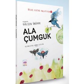 Ala Çumguk Bilge Kutad Anlatıyor 1 Ötüken Neşriyat