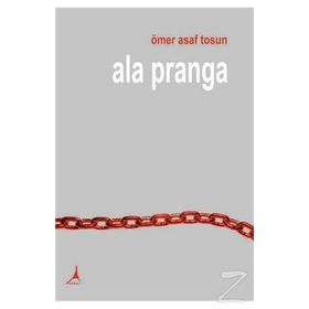 Ala Pranga - Ömer Asaf Tosun