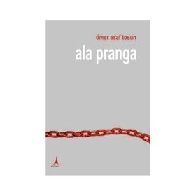 Ala Pranga - Ömer Asaf Tosun