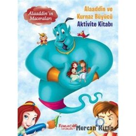 Alaaddin ve Kurnaz Büyücü Alaaddin'in Maceraları Kollektif Yumurcak Yayınları