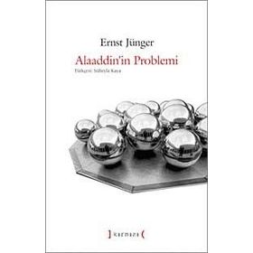 ALAADDININ PROBLEMI - ERNST JÜNGER