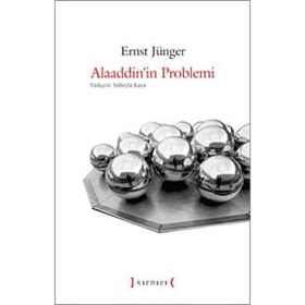 ALAADDININ PROBLEMI - ERNST JÜNGER