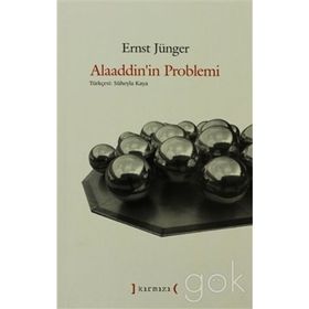 ALAADDININ PROBLEMI - ERNST JÜNGER