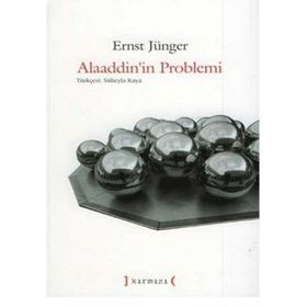 ALAADDININ PROBLEMI - ERNST JÜNGER