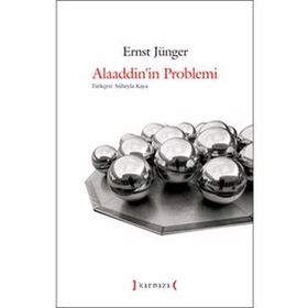 ALAADDININ PROBLEMI - ERNST JÜNGER