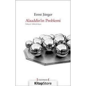 ALAADDININ PROBLEMI - ERNST JÜNGER