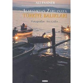 ALABALIKTAN ZARGANAYA TÜRKİYE BALIKLARI - ALI PASINER