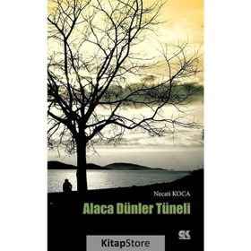 Alaca Dünler Tüneli - Necati Koca