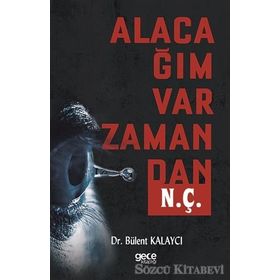 Alacağım Var Zamandan N. Ç. - Dr. Bülent Kalaycı