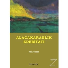 Alacakaranlık Edebiyatı - Anıl Yıldız