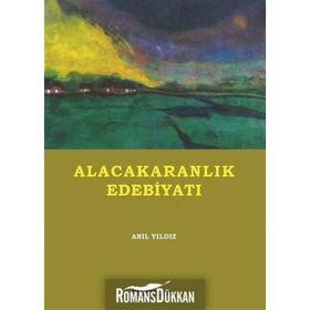Alacakaranlık Edebiyatı - Anıl Yıldız
