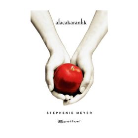 Alacakaranlık Serisi 1. Kitap - Stephenie Meyer