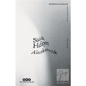 ALACAKARANLIK SÂYERÛŞEN - SADIK HIDAYET