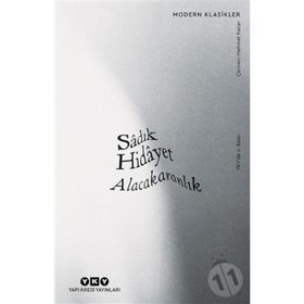 ALACAKARANLIK SÂYERÛŞEN - SADIK HIDAYET