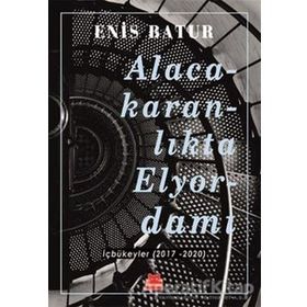 Alacakaranlikta Elyordamı - Enis Batur