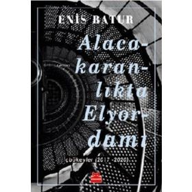Alacakaranlikta Elyordamı - Enis Batur