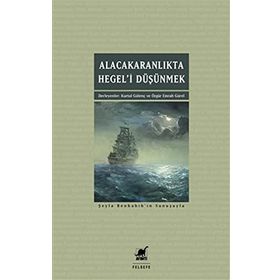 Alacakaranlıkta Hegel’i Düşünmek - Ayrıntı Yayınları - Kolektif