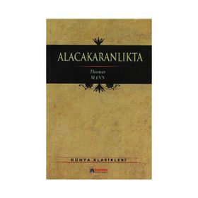 ALACAKARANLIKTA - THOMAS MANN (ISBN:9789758491667)