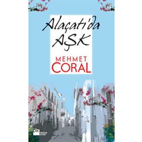 ALAÇATI'DA AŞK - MEHMET CORAL