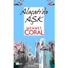 ALAÇATI'DA AŞK - MEHMET CORAL