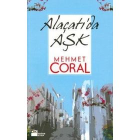 ALAÇATI'DA AŞK - MEHMET CORAL