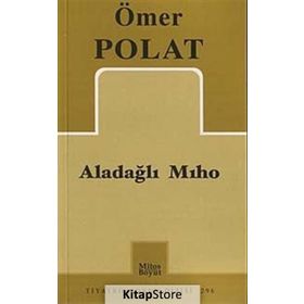 ALADAĞLI MIHO - ÖMER POLAT