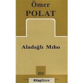 ALADAĞLI MIHO - ÖMER POLAT