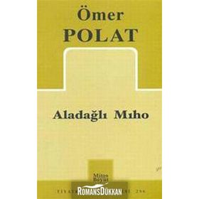ALADAĞLI MIHO - ÖMER POLAT
