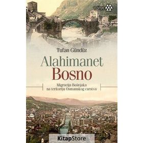 Alahimanet Bosno - Tufan Gündüz