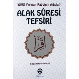 Alak Suresi Tefsiri - Sebahattin Gencal