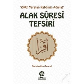 Alak Suresi Tefsiri - Sebahattin Gencal