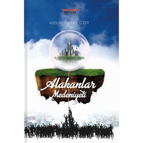 Alakanlar Medeniyeti - Abdurrahman Özer
