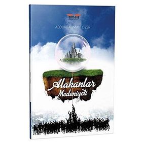 Alakanlar Medeniyeti - Abdurrahman Özer