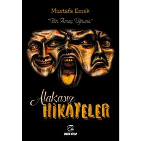 Alakasız Hikayeler - Mustafa Emek