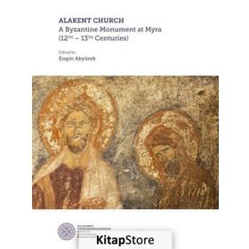 Alakent Church: A Byzantine Monument At Myra - Kolektif