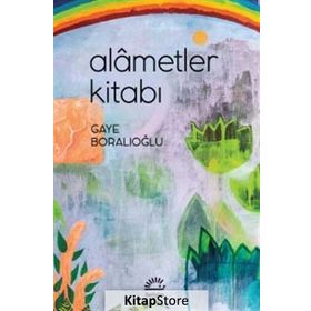 Alametler Kitabı - Gaye Boralıoğlu