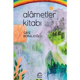 Alametler Kitabı - Gaye Boralıoğlu