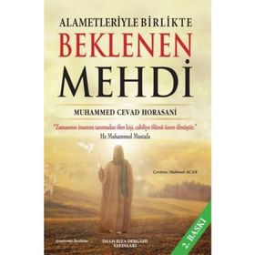 Alametleriyle Birlikte Beklenen Mehdi - Ayetullah Muhammet Cevat Horasani