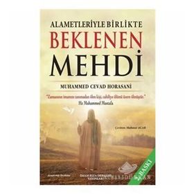 Alametleriyle Birlikte Beklenen Mehdi - Ayetullah Muhammet Cevat Horasani