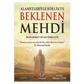 Alametleriyle Birlikte Beklenen Mehdi - Ayetullah Muhammet Cevat Horasani
