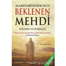 Alametleriyle Birlikte Beklenen Mehdi - Ayetullah Muhammet Cevat Horasani
