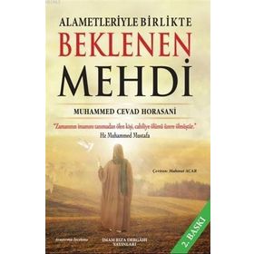 Alametleriyle Birlikte Beklenen Mehdi - Ayetullah Muhammet Cevat Horasani
