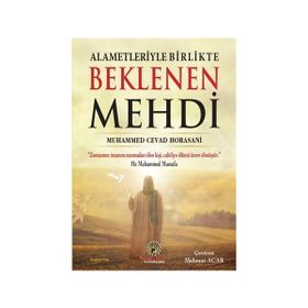 Alametleriyle Birlikte Beklenen Mehdi - Ayetullah Muhammet Cevat Horasani