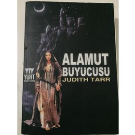 ALAMUT BÜYÜCÜSÜ - JUDITH TARR