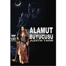 ALAMUT BÜYÜCÜSÜ - JUDITH TARR