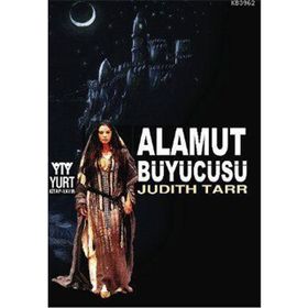 ALAMUT BÜYÜCÜSÜ - JUDITH TARR